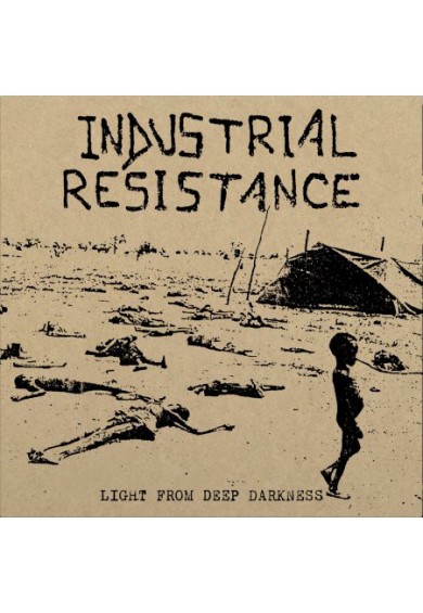 INDUSTRIAL RESISTANCE "light from deep darkness" LP